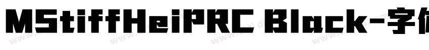 MStiffHeiPRC Black字体转换 MStiffHeiPRC Black字体转换